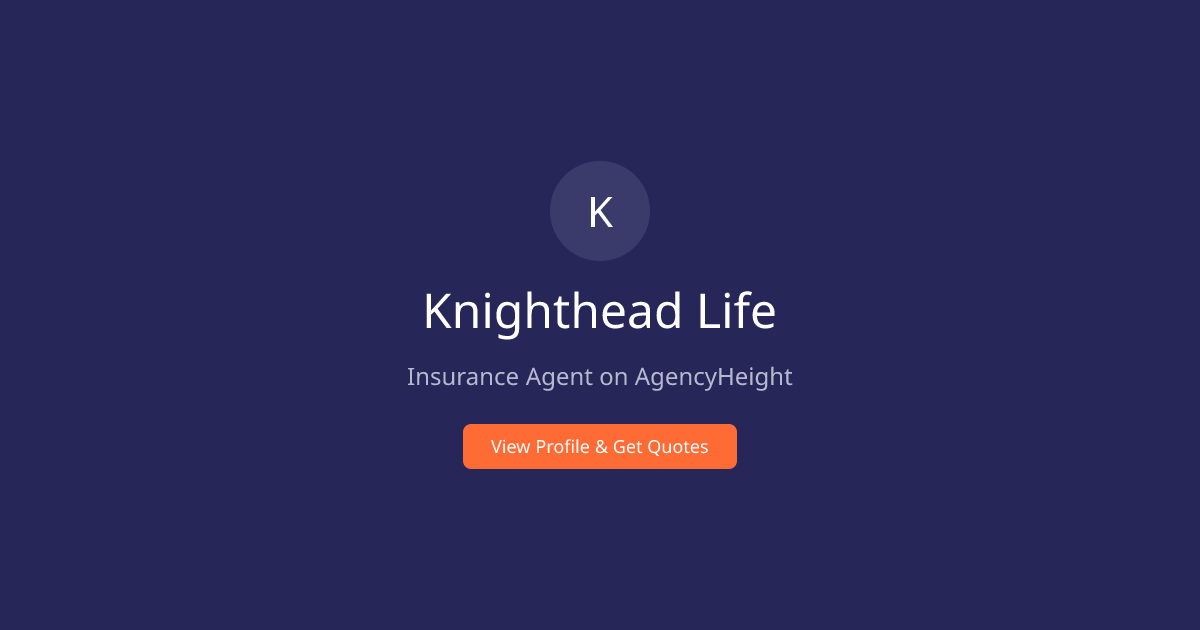 Knighthead Life | Insurance Agent in Charlotte, NC | AgencyHeight ...
