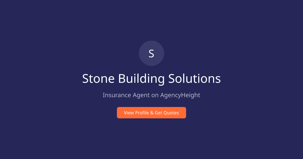 Stone Building Solutions — Insurance Agent | AgencyHeight